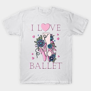 I Love Ballet T-Shirt